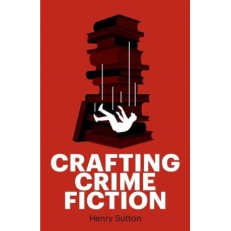 Crafting Crime Fiction