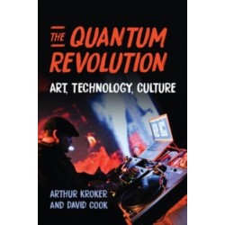 The Quantum Revolution: Art, Technology, Culture