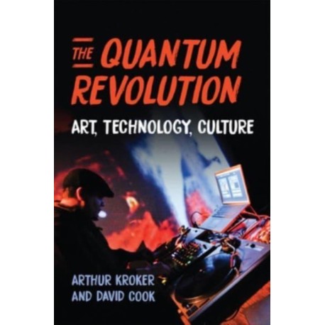 The Quantum Revolution: Art, Technology, Culture