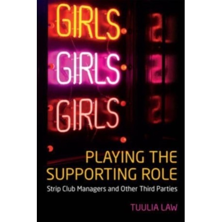 Playing the Supporting Role: Strip Club Managers and Other Third Parties
