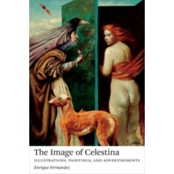 The Image of Celestina: Illustrations, Paintings, and Advertisements
