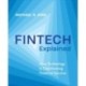 Fintech Explained: How Technology Is Transforming Financial Services