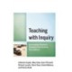 Teaching with Inquiry: Increasing Student Engagement across Disciplines