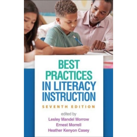 Best Practices in Literacy Instruction, Seventh Edition