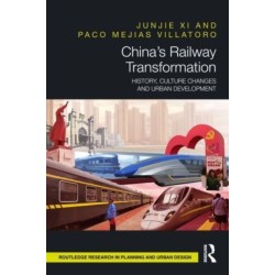 China’s Railway Transformation: History, Culture Changes and Urban Development