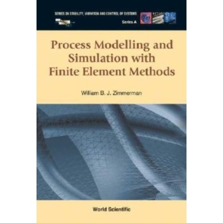 Process Modelling And Simulation With Finite Element Methods