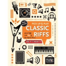 Classic Riffs (Pick Up and Play): Licks & Riffs in the Style of Great Guitar Heroes