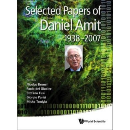 Selected Papers Of Daniel Amit (1938-2007)