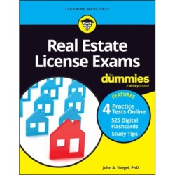 Real Estate License Exams For Dummies: Book + 4 Practice Exams + 525 Flashcards Online