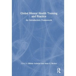 Global Mental Health Training and Practice: An Introductory Framework