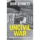 Uncivil War: The British Army and the Troubles, 1966–1975
