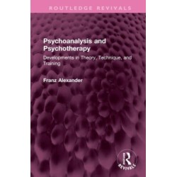 Psychoanalysis and Psychotherapy: Developments in Theory, Technique, and Training