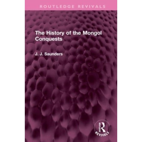 The History of the Mongol Conquests