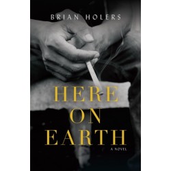 Here on Earth: A Novel