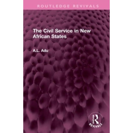 The Civil Service in New African States