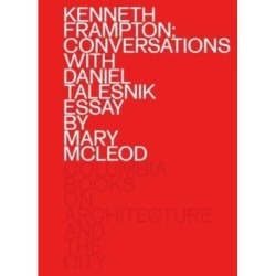 Kenneth Frampton: Conversations with Daniel Talesnik