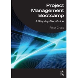 Project Management Bootcamp: A Step-by-Step Guide