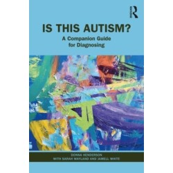 Is This Autism?: A Companion Guide for Diagnosing