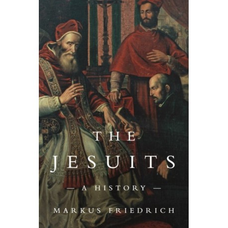 The Jesuits: A History