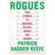 Rogues: True Stories of Grifters, Killers, Rebels and Crooks