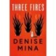 Three Fires: As Heard on BBC Radio 4