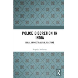 Police Discretion in India: Legal and Extralegal Factors