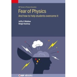 Fear of Physics: And how to help students overcome it