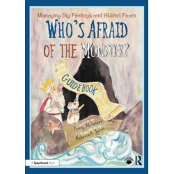 A Managing Big Feelings and Hidden Fears: A Practical Guidebook for ‘Who’s Afraid of the Monster?’