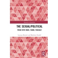 The Sexual/Political: Freud with Marx, Fanon, Foucault