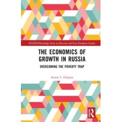 The Economics of Growth in Russia: Overcoming the Poverty Trap