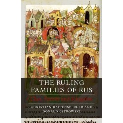 The Ruling Families of Rus: Clan, Family and Kingdom