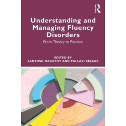 Understanding and Managing Fluency Disorders: From Theory to Practice