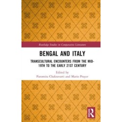 Bengal and Italy: Transcultural Encounters from the Mid-19th to the Early 21st Century