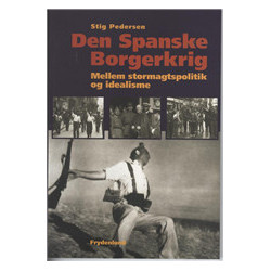 Den spanske borgerkrig: mellem stormagtspolitik og idealisme