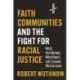 Faith Communities and the Fight for Racial Justice: What Has Worked, What Hasn't, and Lessons We Can Learn