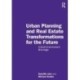 Urban Planning and Real Estate Transformations for the Future: A Built Environment Bricolage
