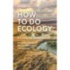 How to Do Ecology: A Concise Handbook - Third Edition
