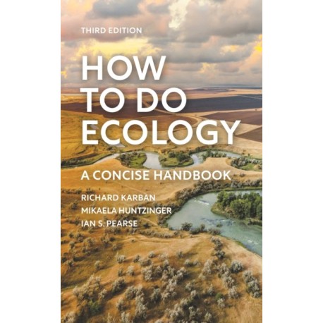 How to Do Ecology: A Concise Handbook - Third Edition