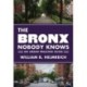 The Bronx Nobody Knows: An Urban Walking Guide