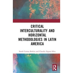 Critical Interculturality and Horizontal Methodologies in Latin America