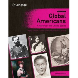 Global Americans: A History of the United States, Volume 1