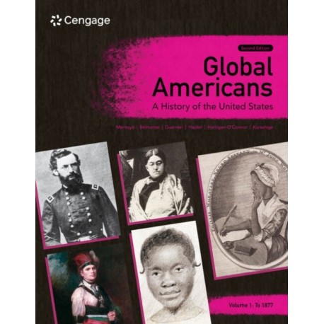 Global Americans: A History of the United States, Volume 1