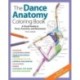 The Dance Anatomy Coloring Book: A Visual Guide to Form, Function, and Movement
