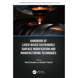Handbook of Laser-Based Sustainable Surface Modification and Manufacturing Techniques