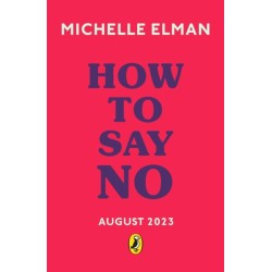 How To Say No: Setting boundaries for your friendships, your body and your life