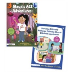 Helping Children to Thrive Following Adverse Childhood Experiences: ‘Maya’s ACE Adventures!’ Storybook and Adult Guide