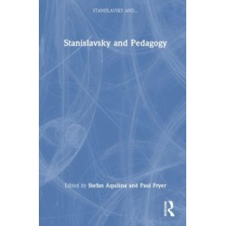 Stanislavsky and Pedagogy
