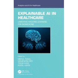 Explainable AI in Healthcare: Unboxing Machine Learning for Biomedicine