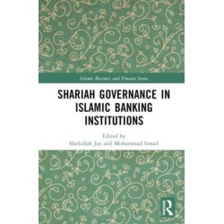 Shariah Governance in Islamic Banking Institutions