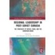 Regional Leadership in Post-Soviet Eurasia: The Strategies of Russia, China, and the European Union